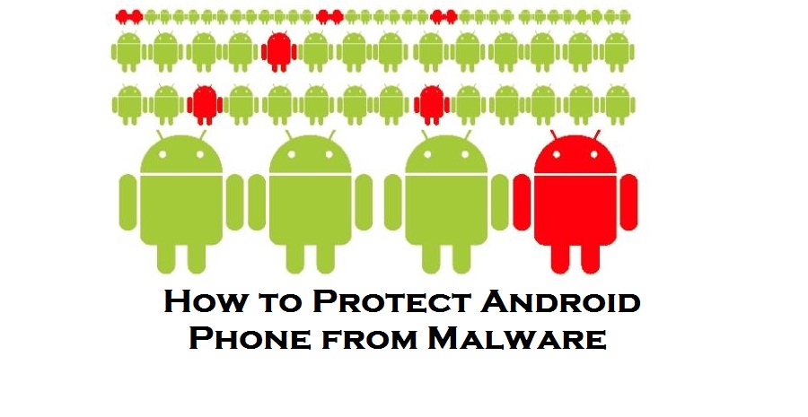 How to Protect Android Phone from Malware