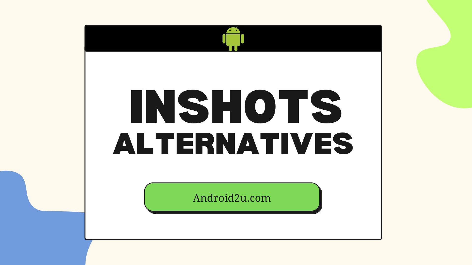 Best Video Editing Apps Similar to InShot for Android in 2023