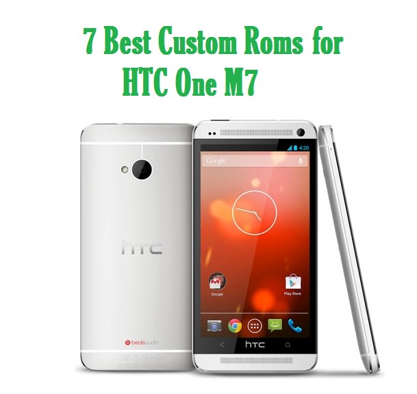 Best Custom Roms for HTC One M7