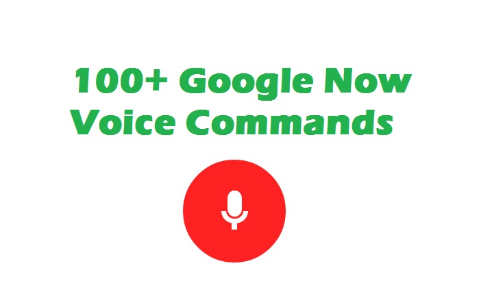 Google Now Voice Commands