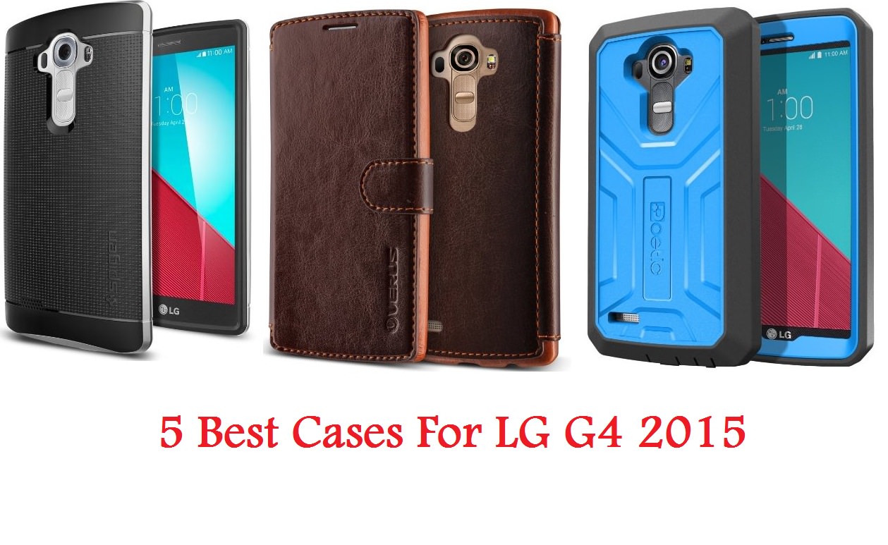 Top Best Cases For LG G4 2015